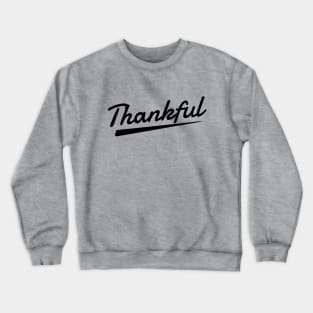 thankful Crewneck Sweatshirt